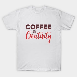 Coffee and Creativity T-Shirt